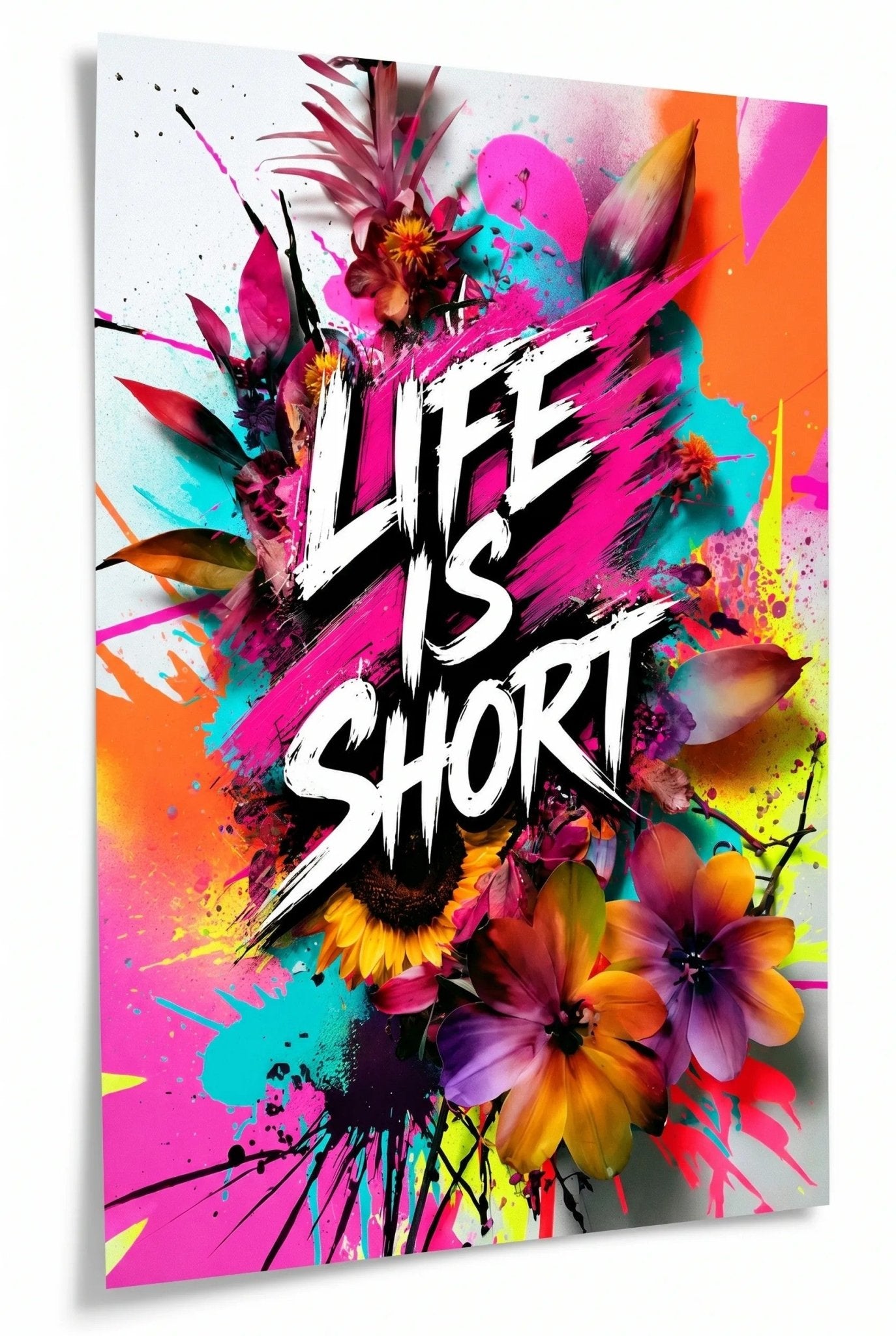 Life Is Short Farbspritzer Typografie Wandbild - Dein Wandbild